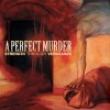 A Perfect Murder : Strength Through Vengeance