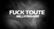 FUCK TOUTE- Millionnaire ( Lyrics video )