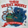 These Silent Waves : The Longest Ride