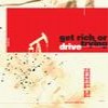  : Get Rich or Drive Trying