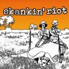  : Skankin' Riot