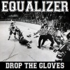Equalizer : Drop The Gloves