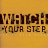 Watch Your Step : Out Of Your World