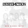 DYSFUNCTION : New Blood Faith