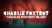 Charlie Foxtrot - Charlie Foxtrot Blues (Interlude) (Lyrics Vido)