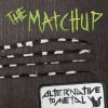 The Matchup : Alternative To Metal