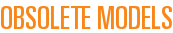 Obsolete Models