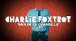 Charlie Foxtrot - Brûler la chandelle (Lyrics Vidéo)
