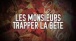 Les Monsieurs - Trapper la bte ( Lyrics vido )