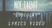 No Talbot - Chocolat (Lyrics video Officiel)