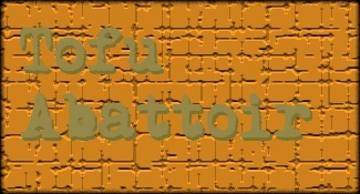 Tofu Abattoir