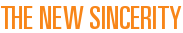 The New Sincerity