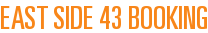 East Side 43 Booking