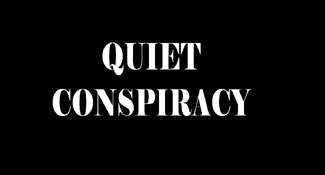 Quiet Conspiracy