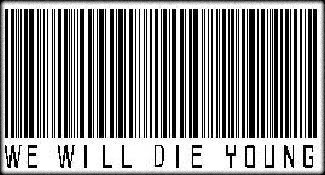 We Will Die Young