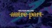 Autre Part - Nouveau Regard (Lyrics Video)