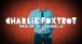 Charlie Foxtrot - Brler la chandelle (Lyrics Vido)