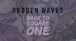 Sudden Waves - Back To Square One (Lyric Video)