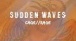 Sudden Waves - CAGE // RAGE (Lyrics Video)