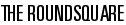 The RoundSquare
