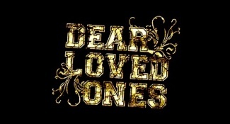 Dear Loved Ones