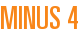 Minus 4