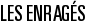Les Enrags