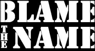 BlametheName