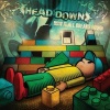 Head Down : How It All Breaks Down