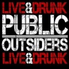  PUBLIC OUTSIDERS  : EP - Live&Drunk