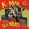 K-Man & the 45s : Present The Ska-mones Vol 1