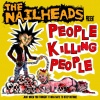 The Nailheads : People Killing People