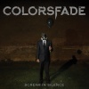 COLORSFADE : Scream In Silence