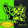 French Frogs : Les deux EP Face A et Face B