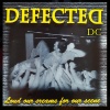 Defected dc : Loud our screams for our scene